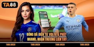 Bóng Đá Điện Tử Volta 6 Phút