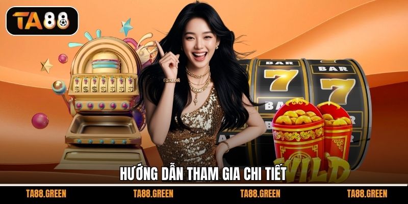 Hướng dẫn tham gia chi tiết