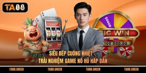 Siêu Bếp Cuồng Nhiệt
