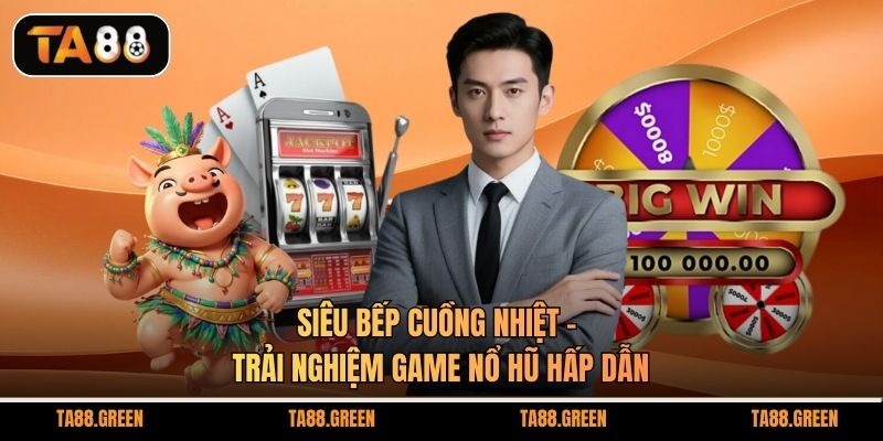 Siêu Bếp Cuồng Nhiệt